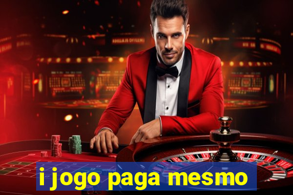 i jogo paga mesmo